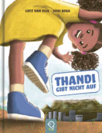 Thandi gibt nicht auf （2023. 40 S. durchgehend farbig. 240.0 mm）