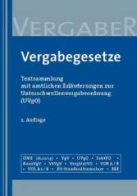 Vergabegesetze : Textsammlung mit amtlichen Erl&auml;uterungen zur Unterschwellenvergabeordnung (UVgO). GWB (Auszug), VgV. UVgO, SektVO, KonzVgV, VSVgV, VergStatVO, VOB A/B, VOL A 1/B, EU-Standardformulare, EEE （2. Aufl. 2018. IV, 552 S. 210 cm）
