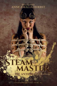 Steam Master - Die Anthologie (Steam Master 1) （2017. 336 S. 21 cm）