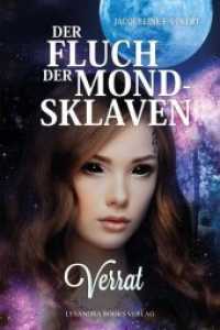 Der Fluch der Mondsklaven : Verrat （2018. 322 S. 21 cm）