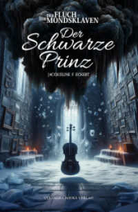 Der Fluch der Mondsklaven : Der schwarze Prinz (Der Fluch der Mondsklaven 0) （2024. 350 S. 21 cm）