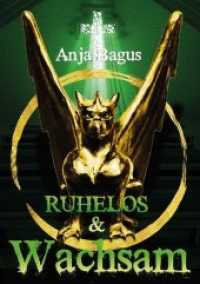 Ruhelos & Wachsam （2018. 414 S. 21 cm）