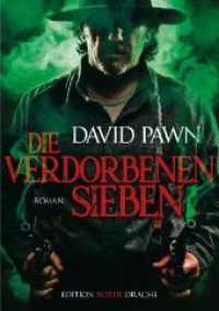 Die verdorbenen Sieben : Roman (Aetherwelt) （2018. 192 S. 21 cm）