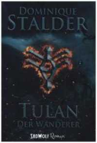 Der Wanderer - Band 1 : Tulan (Die Wanderer Bd.1) （2016. 325 S. 205 cm）