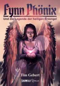 Fynn Ph&ouml;nix Und die Legende der heiligen Erzengel (Fynn Ph&ouml;nix Bd.1) （2017. 488 S. 210 mm）