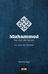 Muhammed - Der Herr der Herzen : Das Leben des Propheten （2016. 313 S. 20 cm）