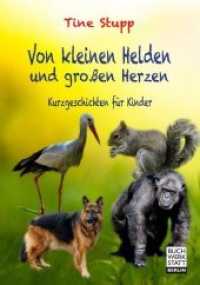 Von kleinen Helden  und gro&szlig;en Herzen : Kurzgeschichten f&uuml;r Kinder （2017. 72 S. 210 mm）