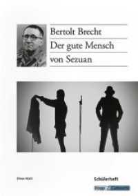 Bertolt Brecht: Der gute Mensch von Sezuan, Schülerheft : Realschulabschlussprüfung Baden-Württemberg. Schülerheft, Arbeitsheft, Aufgaben, Lernmittel, Interpretation （2017. 64 S. 29.7 cm）
