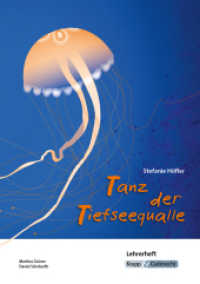 Tanz der Tiefseequalle - Stefanie Höfler - Lehrerheft : Unterrichtsmaterialien, Unterricht, Methoden, Lösungen; Heft. Lehrerausgabe (Literatur im Unterricht) （2019. 64 S. mit anschaulichen Illustrationen. 29.7 cm）