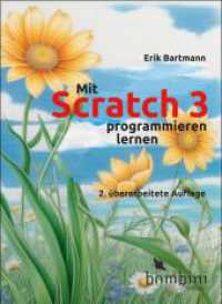 Mit Scratch 3 programmieren lernen : 2. &uuml;berarbeitete Auflage （2024. 340 S. 23 cm）