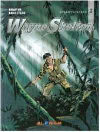 Wayne Shelton Gesamtausgabe. Bd.2 Bd.2 (Wayne Shelton Gesamtausgabe 2) （2018. 168 S. 168 Farbabb. 325 mm）