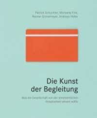 Die Kunst der Begleitung : Was die Gesellschaft von der ehrenamtlichen Hospizarbeit wissen sollte （2018. 168 S. 20 cm）
