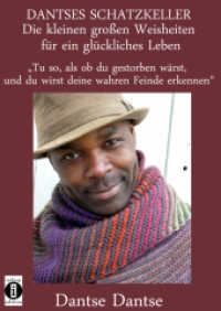DANTSES SCHATZKELLER - Die kleinen großen Weisheiten für ein glückliches Leben : "Tu so, als ob du gestorben wärst, und du wirst deine wahren Feinde erkennen" （2. Aufl. 2016. 100 S.）