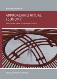 Approaching Ritual Economy : Socio-Cosmic Fields in Globalised Contexts - Research Centres SFB 1070, 4 (SFB 1070 4) （1. Auflage 2017. 2017. 308 S. Erschienen im Verlag Universität T&）