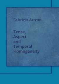 Tense, Aspect and Temporal Homogeneity (Universität Tübingen - Tübingen Library Publishing) （2019. 180 S. Erschienen im Verlag Universität Tübingen. 24 c）
