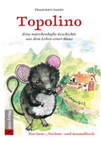 Topolino : Eine märchenhafte Geschichte aus dem Leben einer Maus （2021. 168 S. 20 Abb.）