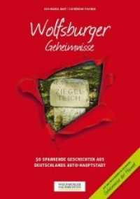 Wolfsburger Geheimnisse : 50 spannende Geschichten aus Deutschlands Auto-Hauptstadt. Kooperationspartner: Wolfsburger Nachrichten (Geheimnisse der Heimat .31) （2017. 192 S. 100 Abb. 21 cm）