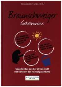 Braunschweiger Geheimnisse : 50 Spannende Geschichten aus der Löwenstadt mit Kennern der Heimatgeschichte. In Zusammenarbeit mit der Braunschweiger Zeitung (Geheimnisse der Heimat .35) （3. Aufl. 2021. 192 S. 100 Abb. 21.5 cm）