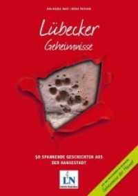 Lübecker Geheimnisse : 50 Spannende Geschichten aus der Hansestadt. In Zusammenarbeit mit den Lübecker Nachrichten (Geheimnisse der Heimat .37) （4. Aufl. 2023. 192 S. 100 Abb. 21 cm）