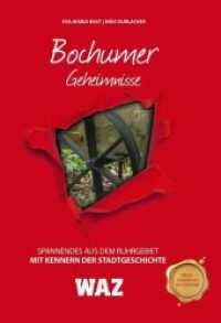 Bochumer Geheimnisse : Spannendes aus dem Ruhrgebiet (Geheimnisse der Heimat) （2018. 192 S. 21.5 cm）
