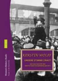 Unsere Stimme zählt! : Die Geschichte des deutschen Frauenwahlrechts (Women's History. Frauen in der Geschichte) （2018. 160 S. 21.5 cm）