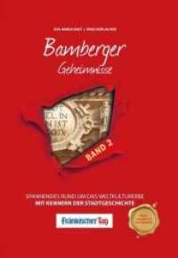 Bamberger Geheimnisse Bd.2 : Spannendes rund um das Weltkulturerbe. Mit Kennern der Stadtgeschichte. In Kooperation mit dem FRÄNKISCHEN TAG (Geheimnisse der Heimat) （2018. 192 S. 50 Abb. 21.5 cm）