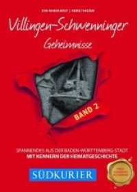 Villingen-Schwenninger Geheimnisse Bd.2 : Spannendes aus der Baden-Württemberg-Stadt. In Kooperation mit dem SÜDKURIER (Geheimnisse der Heimat) （2019. 192 S. 100 Abb. 21 cm）