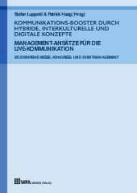 Kommunikations-Booster durch hybride, interkulturelle und digitale Konzepte: Management-Ansätze für die Live-Kommunikation