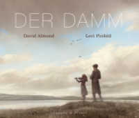 Der Damm （2019. 32 S. durchgehend farbig. 24 x 28 cm）