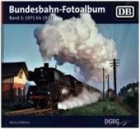 Bundesbahn-Fotoalbum, Band 3 : 1971-1973 （2022. 192 S. 200 Abb. 22 x 24 cm）