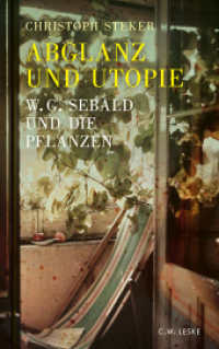Abglanz und Utopie : W. G. Sebald und die Pflanzen