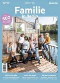 Familie in Berlin 2019/2020 : Mehr als 800 Adressen und Events f&uuml;r den Gro&szlig;stadtalltag mit Kindern （Neuausg. 2019. 196 S. 241 x 176 mm）