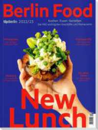 Berlin Food 2022/23 : Kochen Essen Genießen - Die 900 wichtigsten Geschäfte und Restaurants （2022. 164 S. 26 cm）