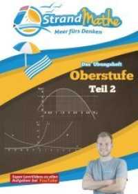 StrandMathe Mathematik Oberstufe Teil 2 - Analysis/Abitur - Übungsheft und Lernheft Gymnasium Klasse 11/12/13 - Matheauf Tl.2 (StrandMathe Oberstufe Tl.2) （2016. 92 S. m. Abb. 29.7 cm）