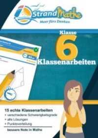 Klasse 6, Klassenarbeiten : Wissen prüfen, mit Lösungen vergleichen und mit Noten bewerten (StrandMathe Klassenarbeitstrainer) （2016. 60 S. m. Abb. 29.7 cm）