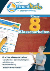 Mathematik Klassenarbeits-Trainer Klasse 8 - StrandMathe : Mathearbeit simulieren, Ergebnisse prüfen, selbst benoten, Lernlücken aufdecken! (StrandMathe Klassenarbeitstrainer) （2017. 68 S. 29.7 cm）