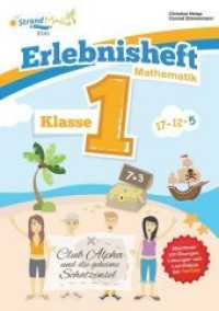 Erlebnisheft Mathematik Klasse 1 : Club Alpha und die geheime Schatzinsel. Abenteuer mit Übungen, Lösungen und Lernvideos (StrandMathe Übungshefte) （2016. 40 S. m. zahlr. farb. Illustr. 29.7 cm）