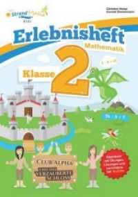 Erlebnisheft Mathematik Klasse 2 : Club Alpha und das verzauberte Schloss. Abenteuer mit Übungen, Lösungen und Lernvideos (StrandMathe Übungshefte) （2017. 52 S. m. zahlr. farb. Illustr. 29.7 cm）