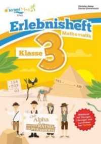 Erlebnisheft Mathematik Klasse 3 : Club Alpha und das Rätsel der Pyramiden. Rechnen bis 1000. Abenteuer mit Übungen, Lösungen und Lernvideos (StrandMathe Übungshefte) （2017. 60 S. 29.7 cm）