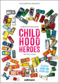 Childhood Heroes : 365 Toy Cars: Tear-off Perpetual Calendar