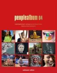 Peoplealbum 04 : Contemporary German & International People Photography (Die Alben .23) （Neuausg. 2020. 300 S. 250 Abb. 30 cm）