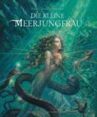 Die kleine Meerjungfrau : Märchenbuch, Unendliche Welten. Bilderbuch. (Unendliche Welten / Märchenklassiker neu illustriert) （2017. 44 S. 42 Abb. 31 cm）