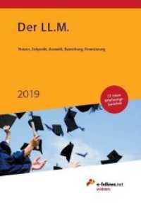 Der LL.M. 2019 : Nutzen, Zeitpunkt, Auswahl, Bewerbung, Finanzierung (e-fellows.net wissen) （13., überarb. Aufl. 2019. 234 S. 248 x 171 mm）