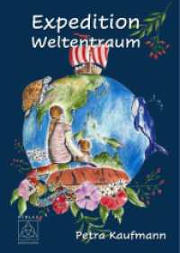 Expedition Weltentraum （2024. 100 S. 15 Farbzeichn., 9 Schaubilder. 21 cm）