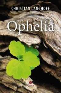 Ophelia （2019. 390 S. 20.5 cm）