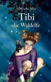 Tibi die Waldelfe （2019. 126 S. 19 cm）