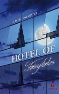 Hotel of Fairytales （2020. 140 S. 19 cm）