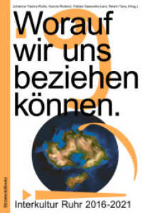 Worauf wir uns beziehen können. : Interkultur Ruhr 2016-2021 （2021. 320 S. zahlreiche Abbildungen. 21 cm）