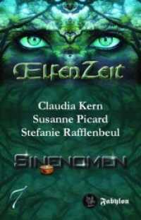 Elfenzeit - Sinenomen : Ungekürzte Ausgabe (Elfenzeit 7) （überarb. Aufl. 2021. 456 S. 21 cm）