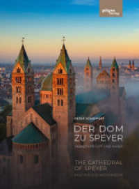 Der Dom zu Speyer - Gebaut für Gott und Kaiser : The Cathedral of Speyer - Built for God and Emperor （2024. 128 S. mit zahlreichen Architekturfotos sowie einem ergänze）